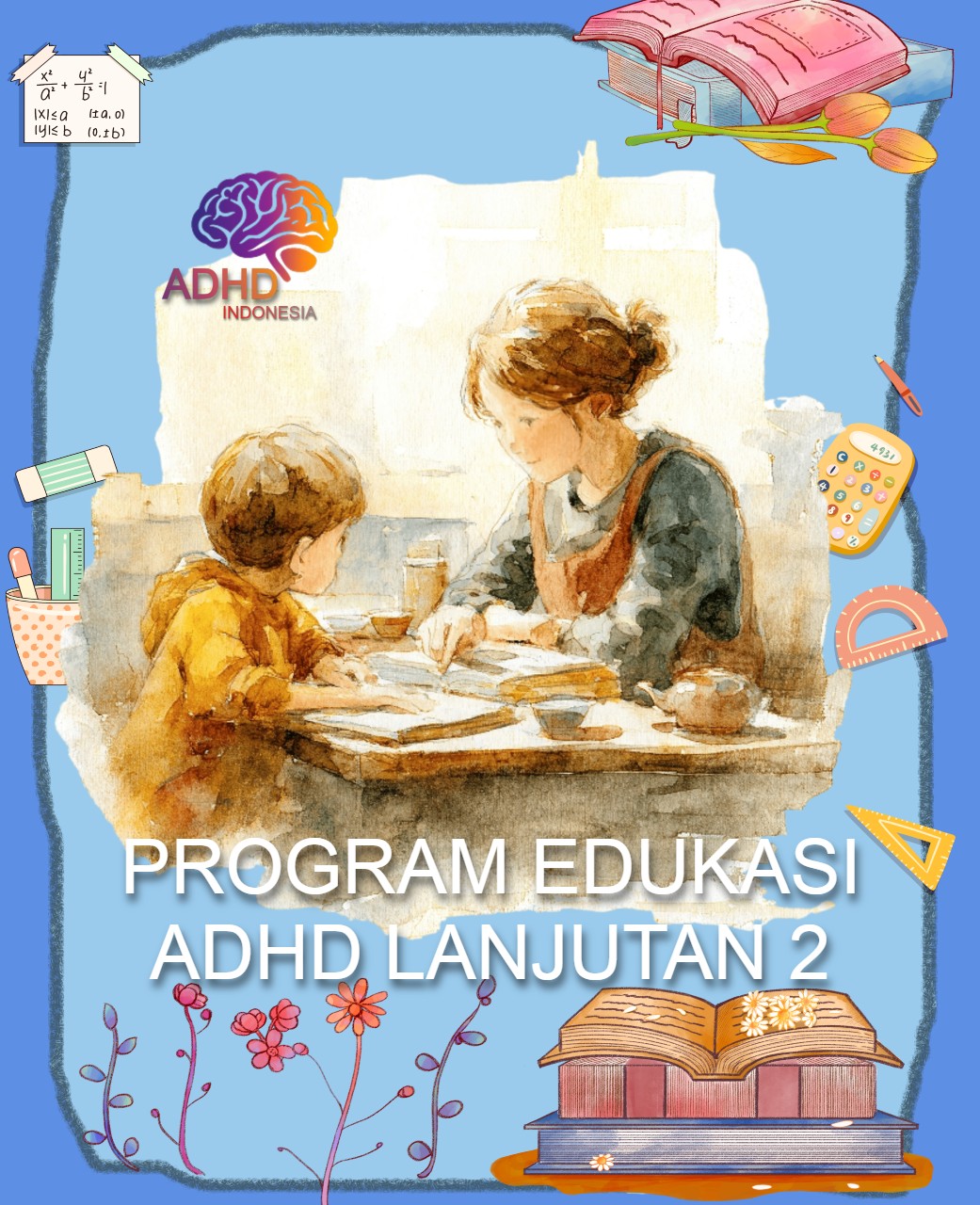 Program ADHD Indonesia Kabupaten Bengkulu Selatan Edukasi Lanjutan Tahap 2 untuk Orang Tua